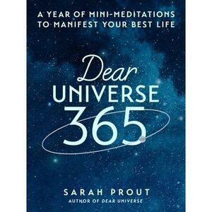Dear Universe 365: A Year of Mini-Meditations to Manifest Your Best Life -- Sara